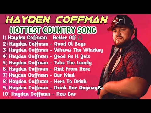 Hayden Coffman Greatest Hits Full Album 2023 (Top Playlist)