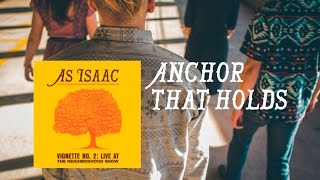 Anchor That Holds - Live Music Video
