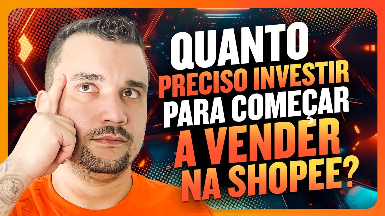 Você Pergunta e Eu Respondo: Quanto Preciso Investir para Começar a Vender na Shopee?