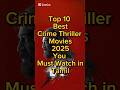 Top 10 Best Crime Thriller Movies 2025 You Must Watch In Tamil Shorts Tamilmovie 2025
