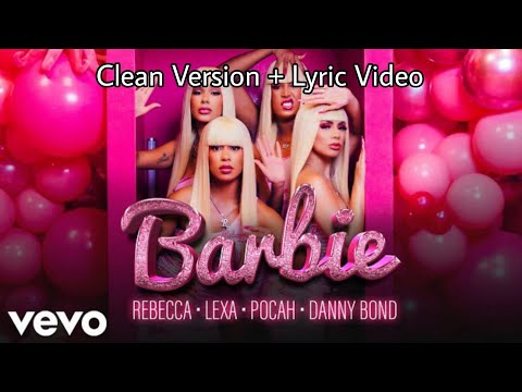 Barbie by MC Rebecca ft. POCAH, Lexa & Danny Bond (Clean Version + Lyric Video)