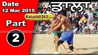 Dala (Moga)  Kabaddi Tournament 12 Mar 2015 Part 1 by Kabaddi365.com
