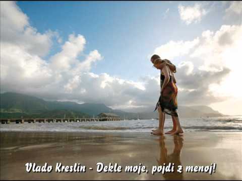 Vlado Kreslin - Dekle moje, pojdi z menoj! [live HQ]