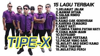 Download lagu 15 LAGU TERBAIK - TIPE X (SEPANJANG MASA) FULL ALBUM mp3