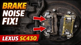 1992–2006 Lexus SC430 Front Brake Pad Replacement No Noise Guide