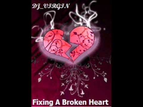Fixing A Broken Heart DJ_VIRGIN REMIX