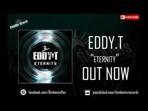 Eddy.T - Eternity [OUT NOW]