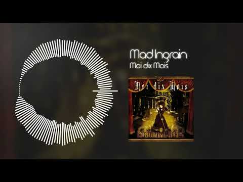 Mad Ingrain - Moi Dix Mois