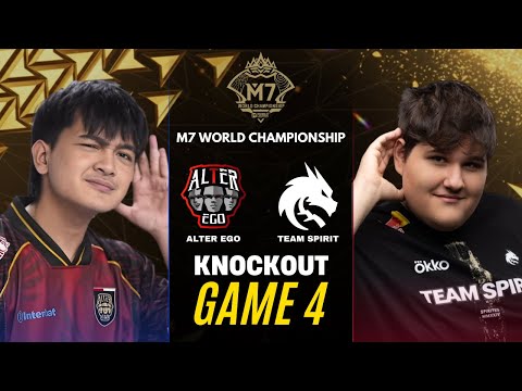 ALTER EGO vs TEAM SPIRIT GAME 4 M7 KNOCKOUT STAGE DAY 4 | AE vs TS
