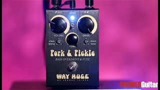 Video thumbnail for Review Demo - Way Huge Pork & Pickle Bass Overdrive & Fuzz by Premier Guitar