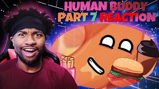 VOICE ACTOR REACTS: OUR DIET IS OUT OF CONTROL! | Human Buddy - Part 7