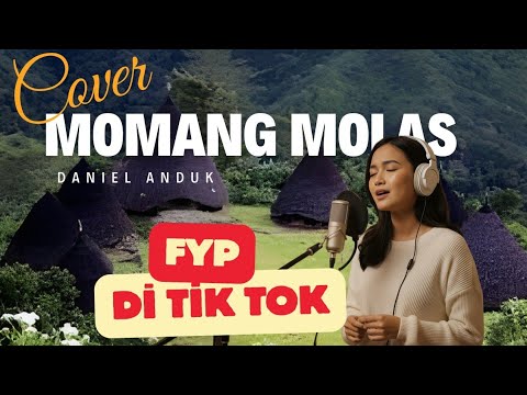 DANIEL ANDUK, MOMANG MOLAS COVER VERSI CEWEK
