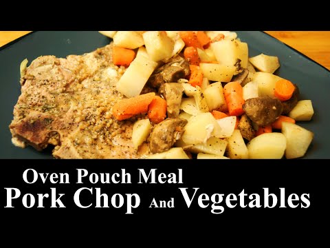 Pork Chop And Vegetables Oven Pouch Meals | Easy Recipe | PORK CHOP | The Southern Mountain Kitchen