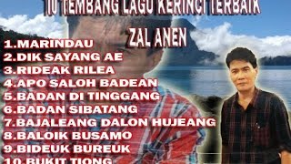 Download lagu LAGU KERINCI | ZAL ANEN | LAGU TERBAIK KERINCI ZAL ANEN mp3