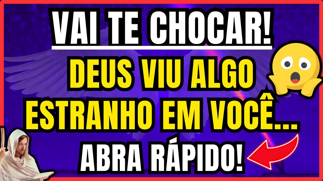 DEUS DIZ que ALGO ESTRANHO que O ESPÍRITO SANTO VIU em VOCÊ VAI TE CHOCAR! ABRA JÁ!