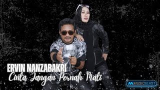 Download lagu Cintamu Jangan Pernah Mati II Ervin Nanzabakri ( Video Clip) mp3 Download lagu Cintamu Jangan Pernah Mati II Ervin Nanzabakri ( Video Clip) mp3