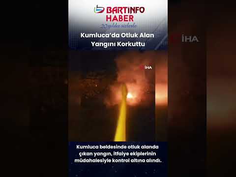 Kumluca'da yangın korkuttu  #bartın #gündem #news #haber #yangın
