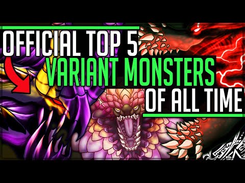 Official Top 5 Best Variant Monsters in All of Monster Hunter History! (Discussion/Community Vote)