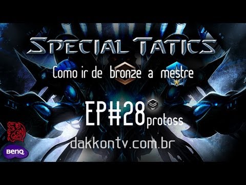 DAKKON TV - SPECIAL TACTICS - EP. # 28 (PROTOSS)