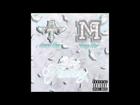 Airport Tone ft. Money Row- Young Feathery
