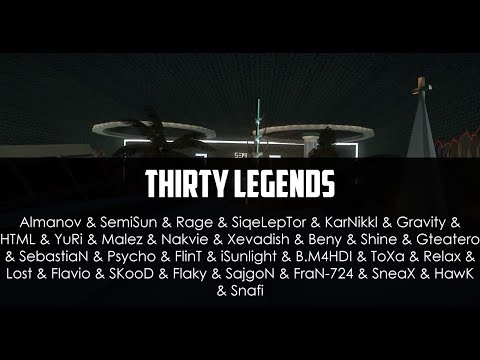 Thirty Legends (video by Nakvie)
