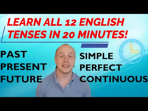 Learn how to use ALL 12 ENGLISH TENSES in 20 minutes! (Past, Present and Future tenses)