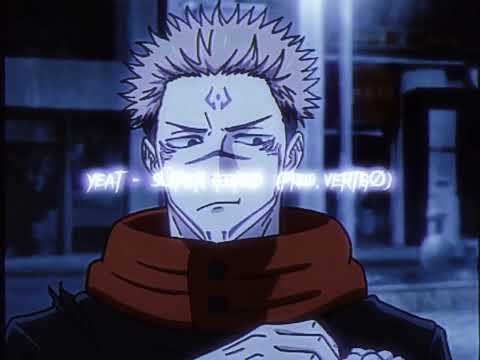 YEAT - SUPER G33KED (Prod.VERTIGØ) X SUKUNA VS MAHORAGA