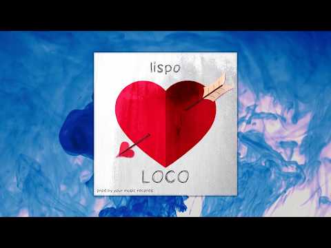 Lispo yts - Loco (Audio Oficial)