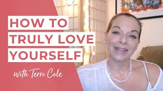 How to Truly LOVE Yourself - Terri Cole