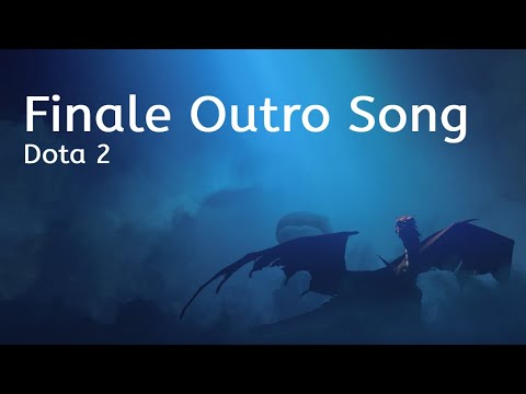DOTA 2 - Dragon's Blood Season 2 - Finale Outro Song