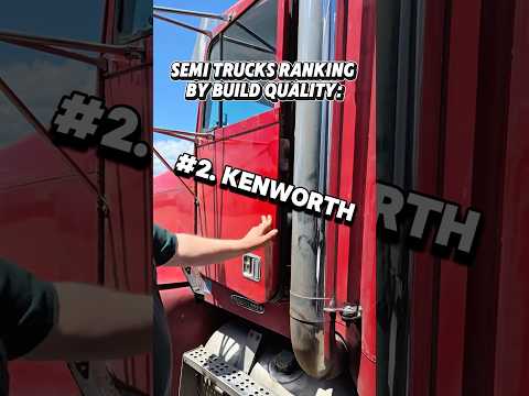 SEMI TRUCK RANKING BY BUILD QUALITY #peterbilt #kenworth #volvotrucks #westernstar #freightliner