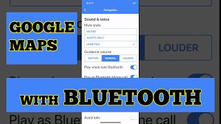 How to get Google Maps to talk through Bluetooth