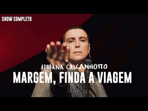 Adriana Calcanhotto | Margem, finda a viagem (Show Completo)