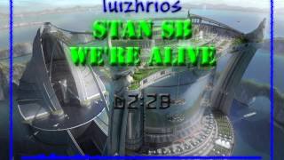 Stan SB - We&#39;re Alive