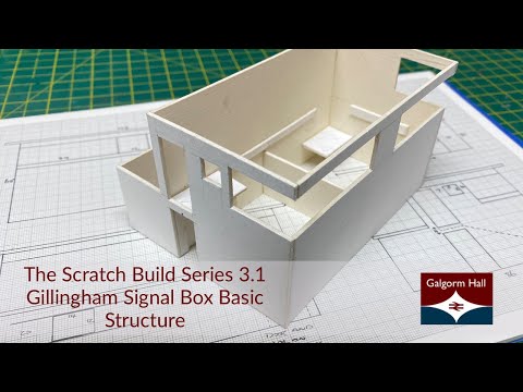 The Scratch Build Series 3.1 - Gillingham Signal Box Basic Structure