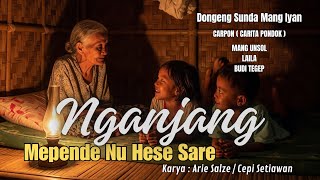 Download lagu CARPON Sunda | NGANJANG | Mepende Nu Hese Sere mp3