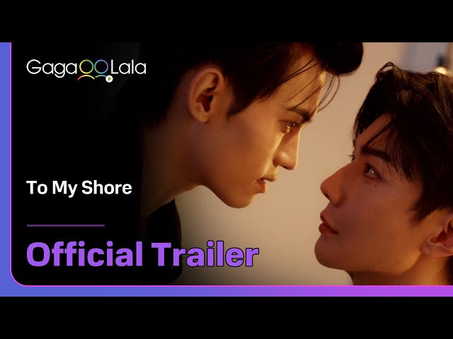 To My Shore - Official  Trailer