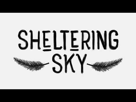 Sheltering Sky - Official Trailer #1