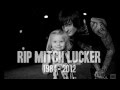 R.I.P. Mitchell Adam Lucker - We Love You Brother ...