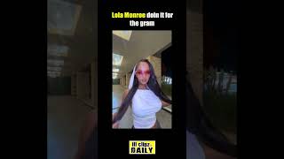 Lola Monroe doin it for the gram! #lilboosie #Freestyle