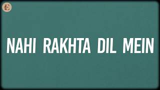 Nahi Rakhta Dil Mein (Lyrics) - Lucky Ali