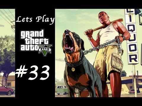 Lets Play: GTA V - E33 - The Big One