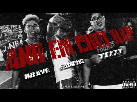 FAMOU$ x KRAVE x TIZZY - ANH EM CHƠI RAP (M/V)