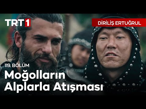 Diriliş Ertuğrul 119. Bölüm - Moğolların Alplarla Atışması