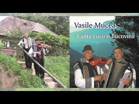 VASILE MUCEA - DRAG MI-O FOST CALUL BALAN