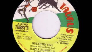 Rappa Robert & Tippa Lee - Bullletin One + Dub - 7" Taurus - KiNG TUBBY'S DIGITAL 80'S DANCEHALL