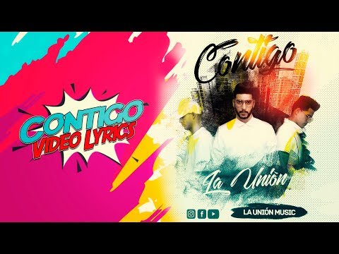 La Unión - Contigo (Video Lyric)