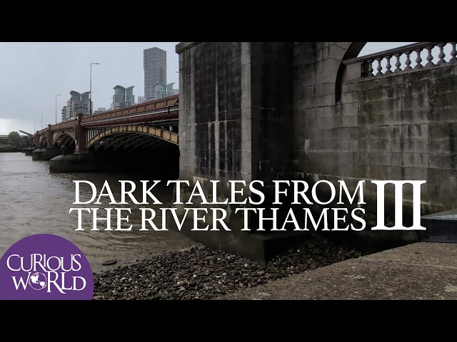 Dark Tales from the River Thames III