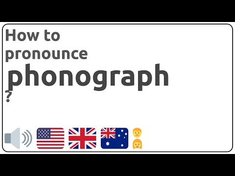 How to pronounce phonograph in english?