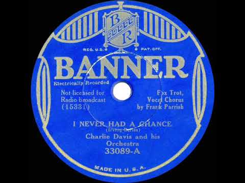 1934 Charlie Davis - I Never Had A Chance (Frank Parrish, vocal)